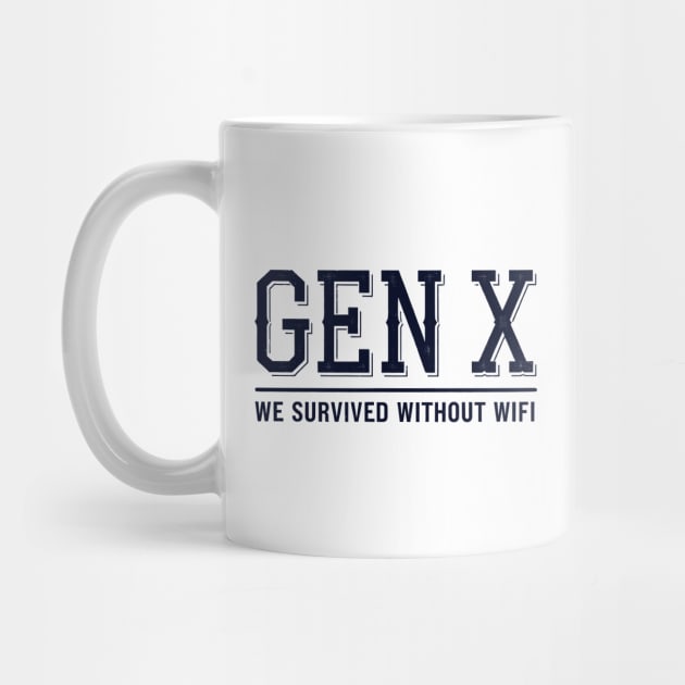 Gen X - We survived without wifi by CreativeSage